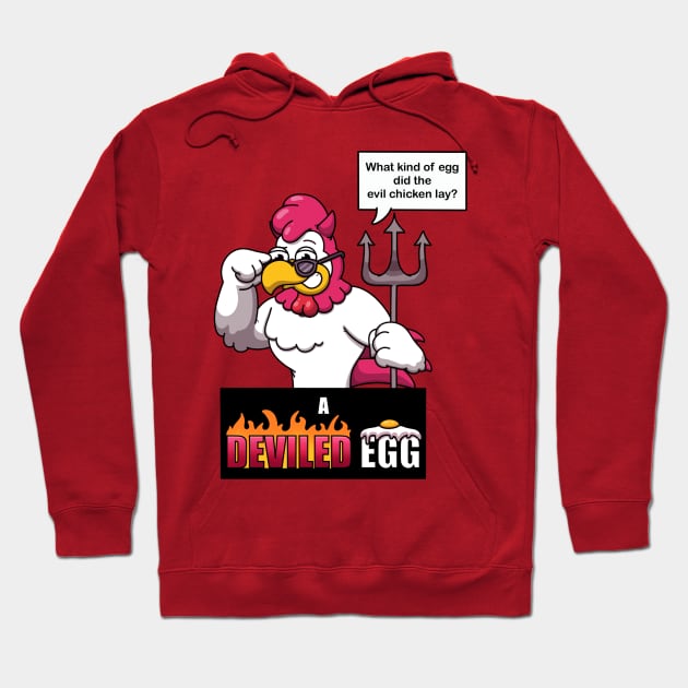 What Kind Of Egg Did The Evil Chicken Lay? Hoodie by TheMaskedTooner